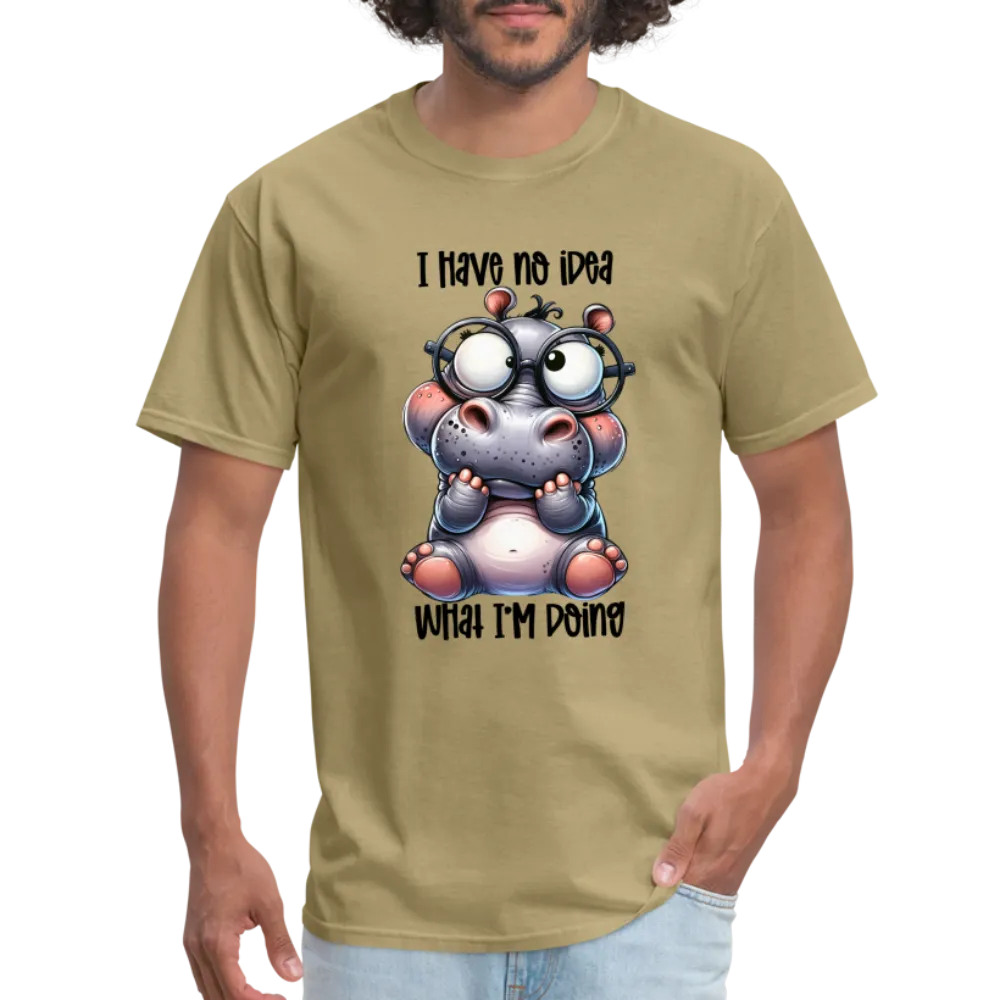 I Have No Idea What I'm Doing T-Shirt