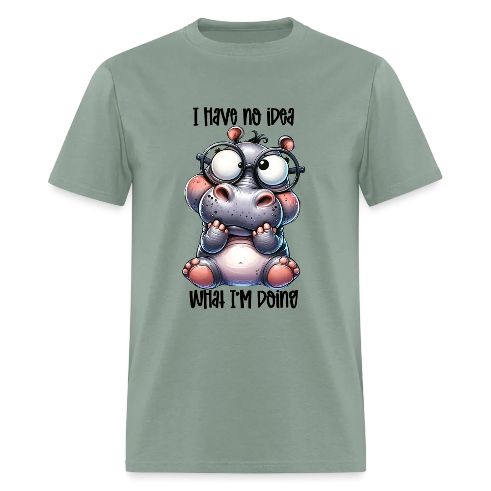 I Have No Idea What I'm Doing T-Shirt